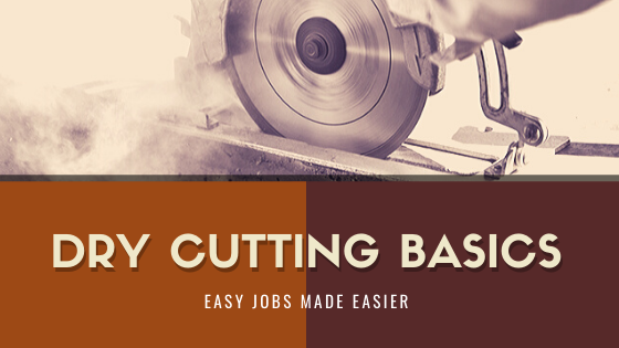 Dry Cutting Methods