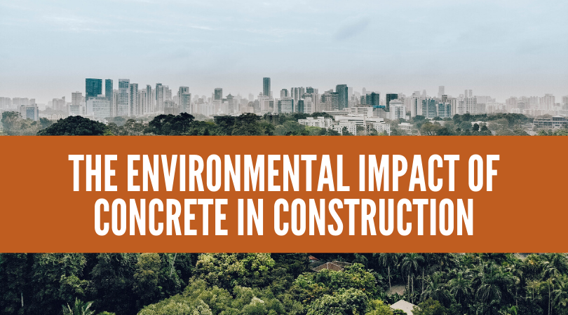 The Environmental Impact of Concrete in Construction
