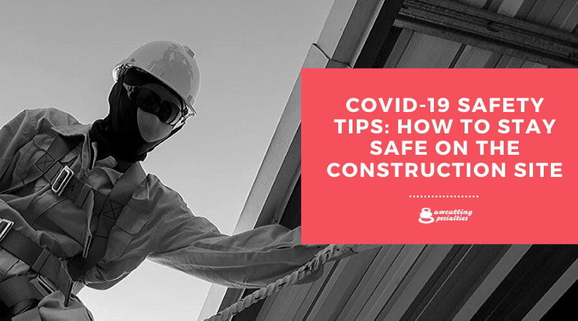 Sawcutting Specialties Covid19 Safety Construction